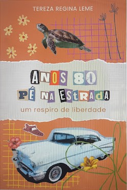 Sobre mim no livro: Anos 80 pé na estrada: um respiro de liberdade