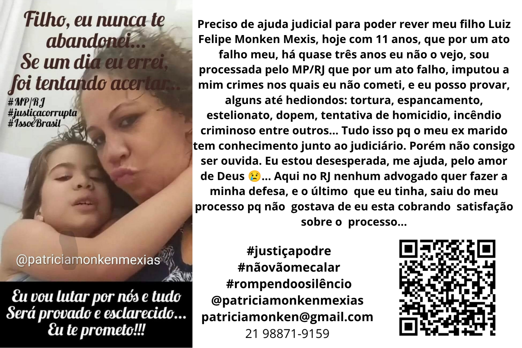 Uma tentativa  de apelo,  onde eu panfletário na tentativa de  expor a situação. 